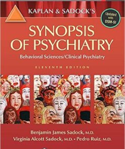 Kaplan and Sadock's Synopsis of Psychiatry: Behavioral Sciences/Clinical Psychiatry Eleventh Edition