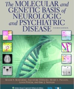 The Molecular and Genetic Basis of Neurologic and Psychiatric Disease (Rosenberg,Molecular and Genetic Basis of Neurologic and Psychiatric Disease) Fourth Edition