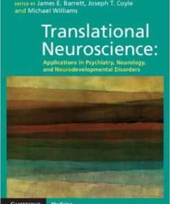 Translational Neuroscience: Applications in Psychiatry, Neurology, and Neurodevelopmental Disorders 1st Edition