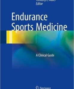 Endurance Sports Medicine: A Clinical Guide 1st ed. 2016 Edition