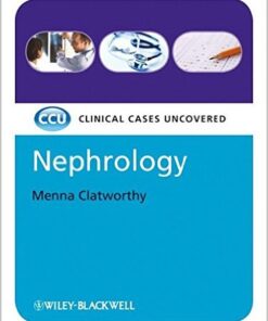 Nephrology: Clinical Cases Uncovered 1st Edition