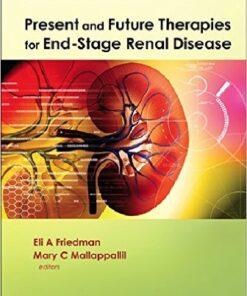 Present and Future Therapies for End-Stage Renal Disease  1st Edition