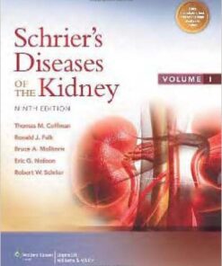 Schrier's Diseases of the Kidney  Ninth Edition