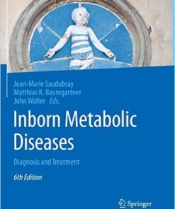 Inborn Metabolic Diseases: Diagnosis and Treatment 6th ed. 2016 Edition