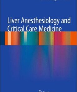 Liver Anesthesiology and Critical Care Medicine 2012th Edition