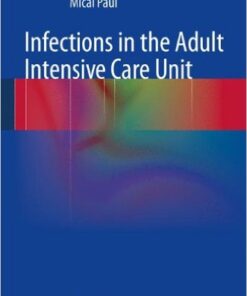 Infections in the Adult Intensive Care Unit 2013th Edition