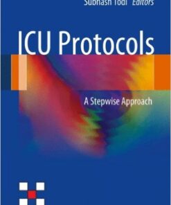 ICU Protocols: A stepwise approach 2012th Edition