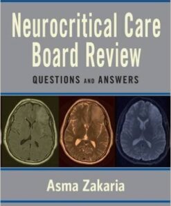Neurocritical Care Board Review: Questions and Answers 1st Edition