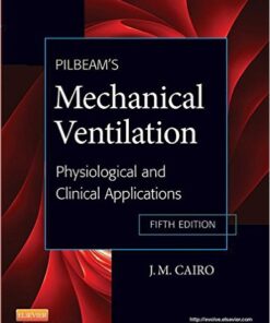 Pilbeam's Mechanical Ventilation: Physiological and Clinical Applications 5th Edition