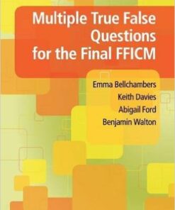Multiple True False Questions for the Final FFICM 1st Edition
