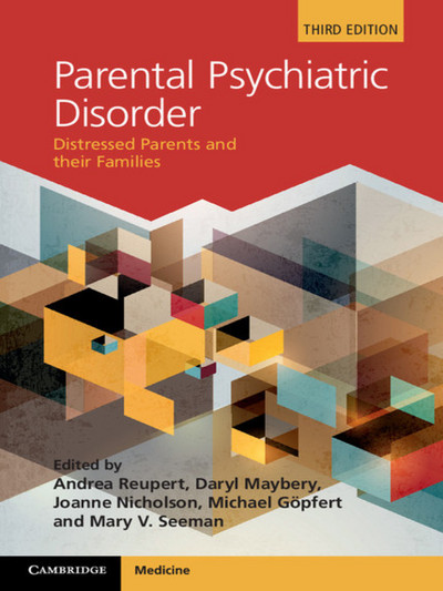 Parental Psychiatric Disorder: Distressed Parents and their Families 3rd Edition PDF