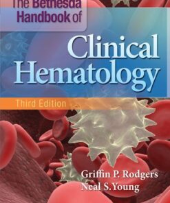 The Bethesda Handbook of Clinical Hematology Third Edition
