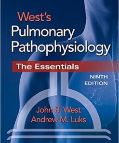 West’s Pulmonary Pathophysiology, 9th Edition