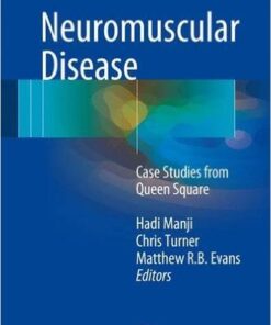 Neuromuscular Disease 2017 : Case Studies from Queen Square