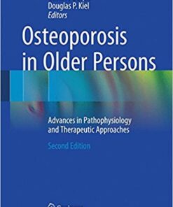 Osteoporosis in Older Persons: Advances in Pathophysiology and Therapeutic Approaches, 2nd Edition