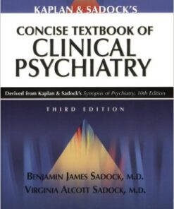 Kaplan and Sadock’s Concise Textbook of Clinical Psychiatry / Edition 3