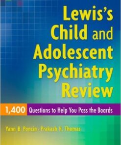 Lewis’s Child and Adolescent Psychiatry Review: 1400 Questions to Help You Pass the Boards