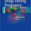 Drugs During Pregnancy 2016 : Methodological Aspects