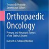 Orthopaedic Oncology: Primary and Metastatic Tumors of the Skeletal System (Cancer Treatment and Research) 2014th Edition