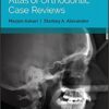 Atlas of Orthodontic Case Reviews 1st Edition PDF