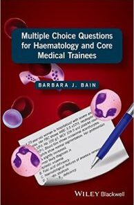 Multiple Choice Questions for Haematology and Core Medical Trainees 1st Edition PDF