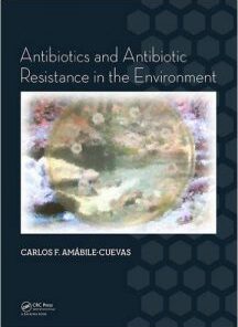 Antibiotics and Antibiotic Resistance in the Environment 1st Edition PDF