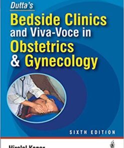 Dutta’s Bedside Clinics and Viva-Voce in Obstetrics and Gynecology 6ED EDITION  PDF