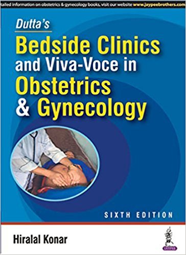 Dutta’s Bedside Clinics and Viva-Voce in Obstetrics and Gynecology 6ED EDITION  PDF