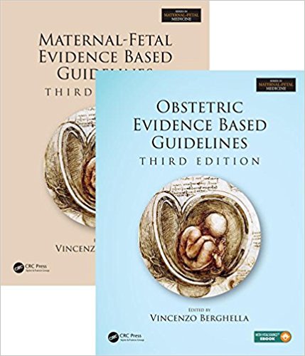 Maternal-Fetal and Obstetric Evidence Based Guidelines, Two Volume Set, Third Edition (Series In Maternal Fetal Medicine) 3rd Edition PDF