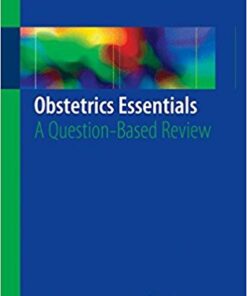 Obstetrics Essentials: A Question-Based Review 1st ed. 2017 Edition PDF