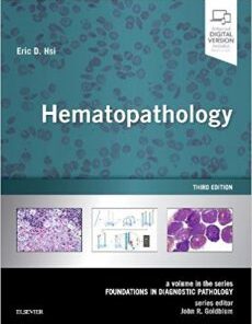 Hematopathology A Volume in the Series Foundations in Diagnostic Pathology, 3rd Edition PDF