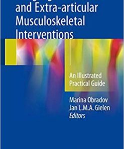 Image-guided Intra- and Extra-articular Musculoskeletal Interventions: An Illustrated Practical Guide 1st ed. 2018 Edition PDF