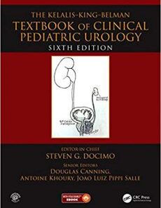 The Kelalis King Belman Textbook of Clinical Pediatric Urology 6th Edition PDF