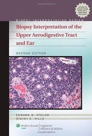 Biopsy Interpretation of the Upper Aerodigestive Tract and Ear (Biopsy Interpretation Series)