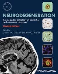 Neurodegeneration: The Molecular Pathology of Dementia and Movement Disorders 2nd Edition