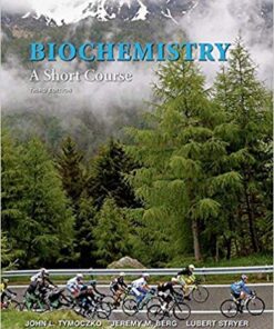 Biochemistry: A Short Course Third Edition