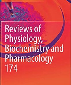 Reviews of Physiology, Biochemistry and Pharmacology Vol. 174 1st ed. 2018 Edition