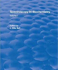 Spectroscopy In Biochemistry: Volume I 1st Edition