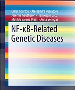 NF-κB-Related Genetic Diseases (SpringerBriefs in Biochemistry and Molecular Biology) 1st ed. 2016 Edition