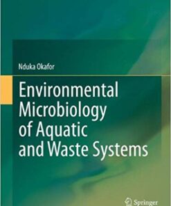 Environmental Microbiology of Aquatic and Waste Systems 2011th Edition
