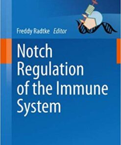 Notch Regulation of the Immune System (Current Topics in Microbiology and Immunology) 2012th Edition