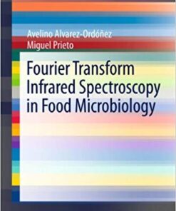Fourier Transform Infrared Spectroscopy in Food Microbiology (SpringerBriefs in Food, Health, and Nutrition)