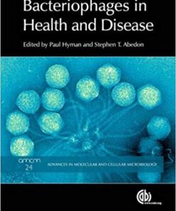 Bacteriophages in Health and Disease (Advances in Molecular and Cellular Microbiology) 1st Edition