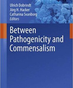 Between Pathogenicity and Commensalism (Current Topics in Microbiology and Immunology)