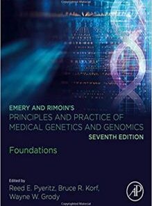 Emery and Rimoin’s Principles and Practice of Medical Genetics and Genomics: Foundations 7th Edition PDF