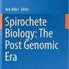 Spirochete Biology: The Post Genomic Era (Current Topics in Microbiology and Immunology) 1st ed. 2018 Edition