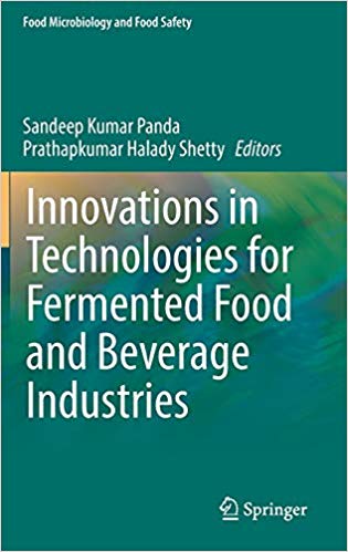 Innovations in Technologies for Fermented Food and Beverage Industries (Food Microbiology and Food Safety) 1st ed. 2018 Edition