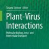 Plant-Virus Interactions: Molecular Biology, Intra- and Intercellular Transport