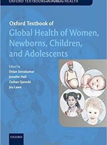Oxford Textbook of Global Health of Women, Newborns, Children, and Adolescents PDF