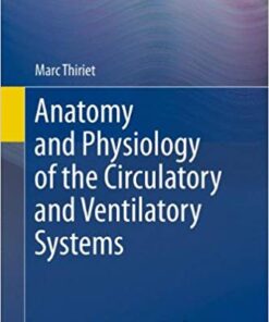 Anatomy and Physiology of the Circulatory and Ventilatory Systems